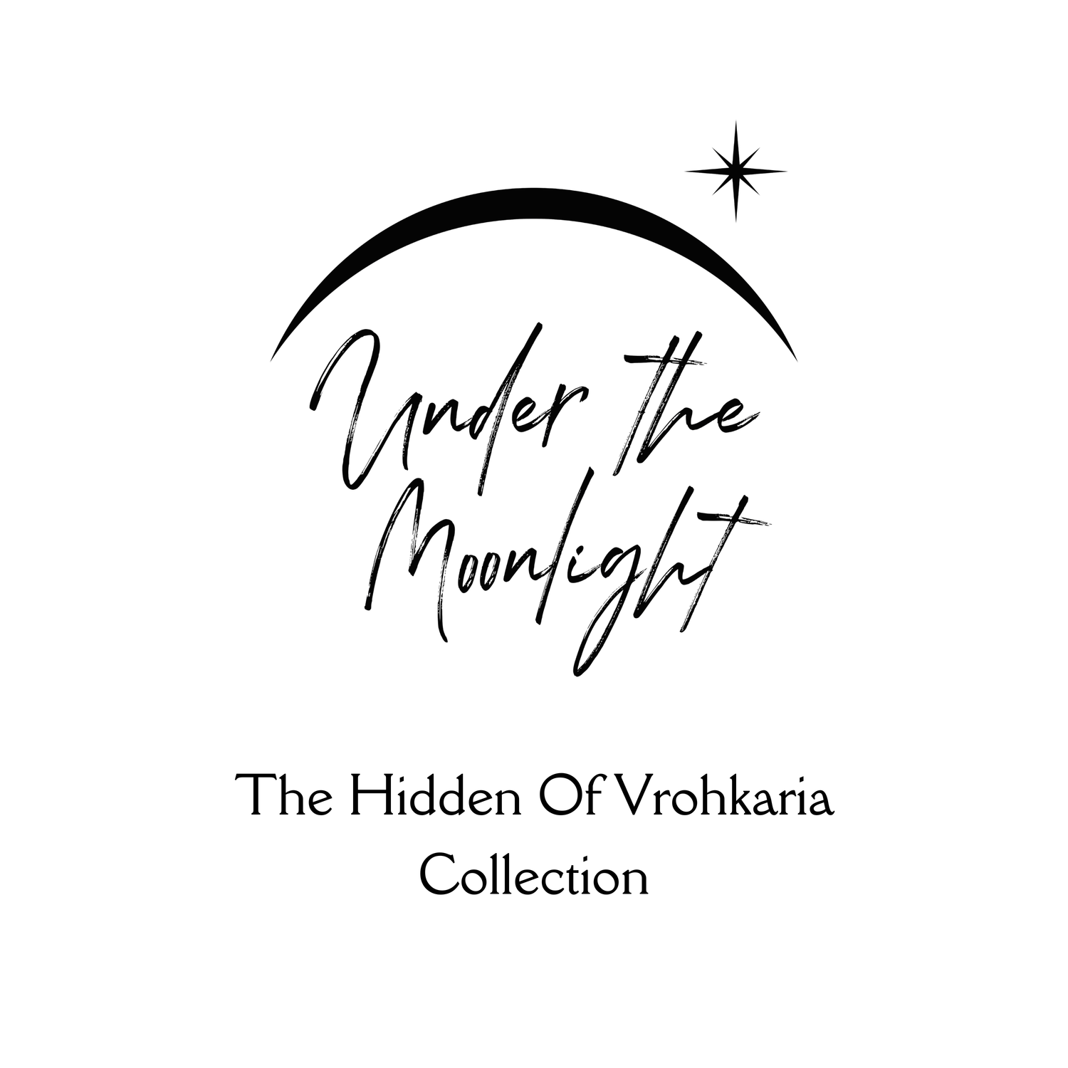 Under The Moonlight Collection - The Hidden of Vrohkaria
