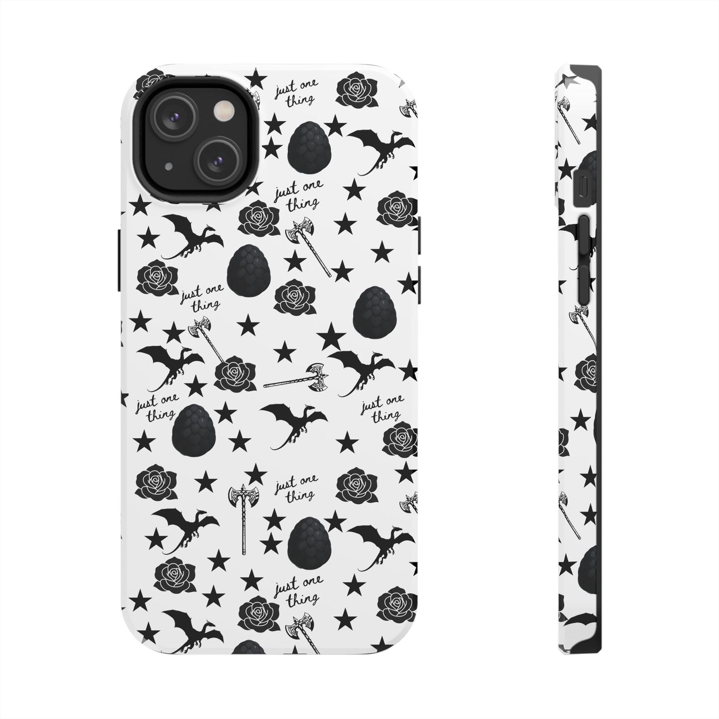 Just One Thing White Tough Phone Cases