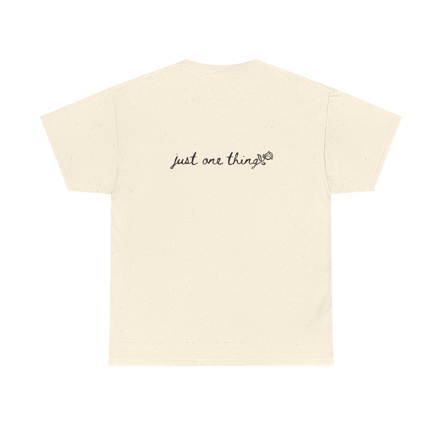 Just One Thing Unisex Heavy Cotton Tee
