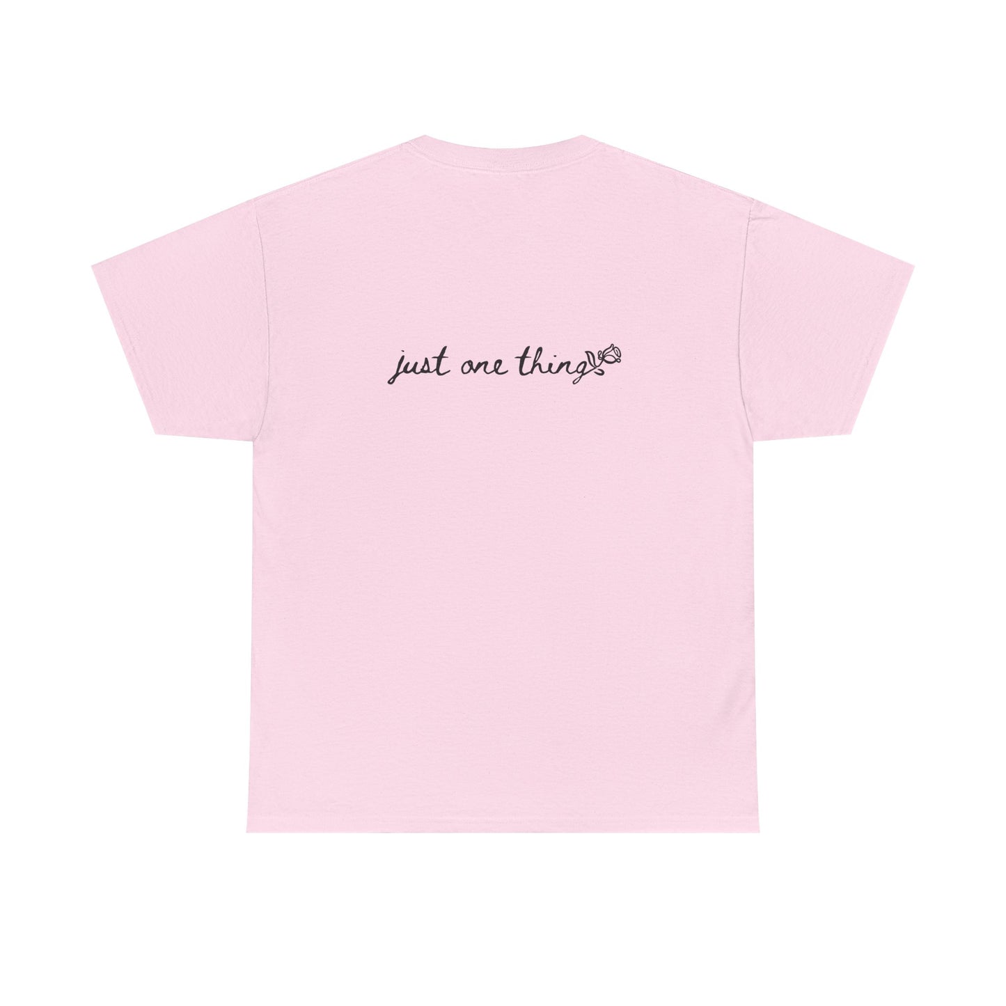 Just One Thing Unisex Heavy Cotton Tee