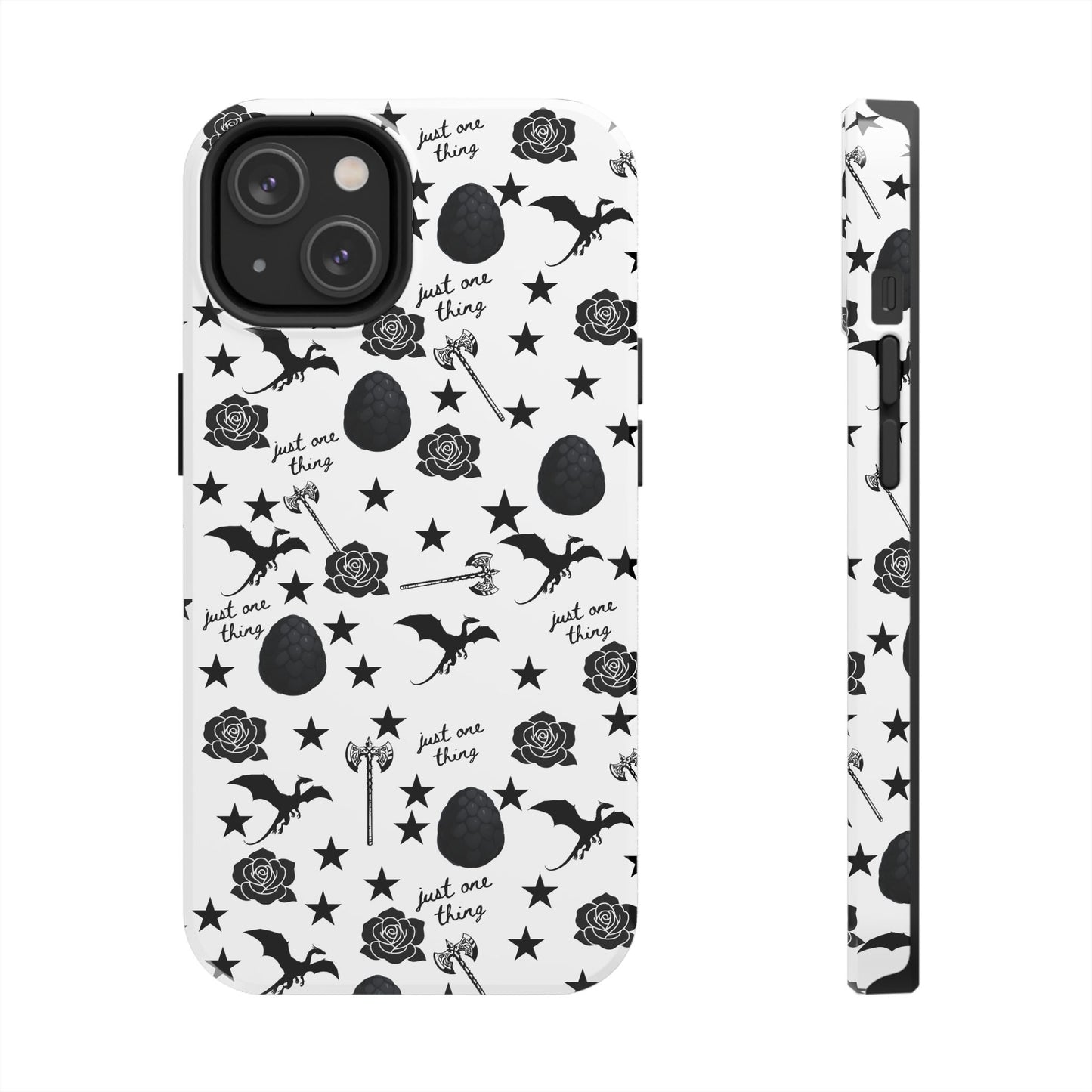 Just One Thing White Tough Phone Cases