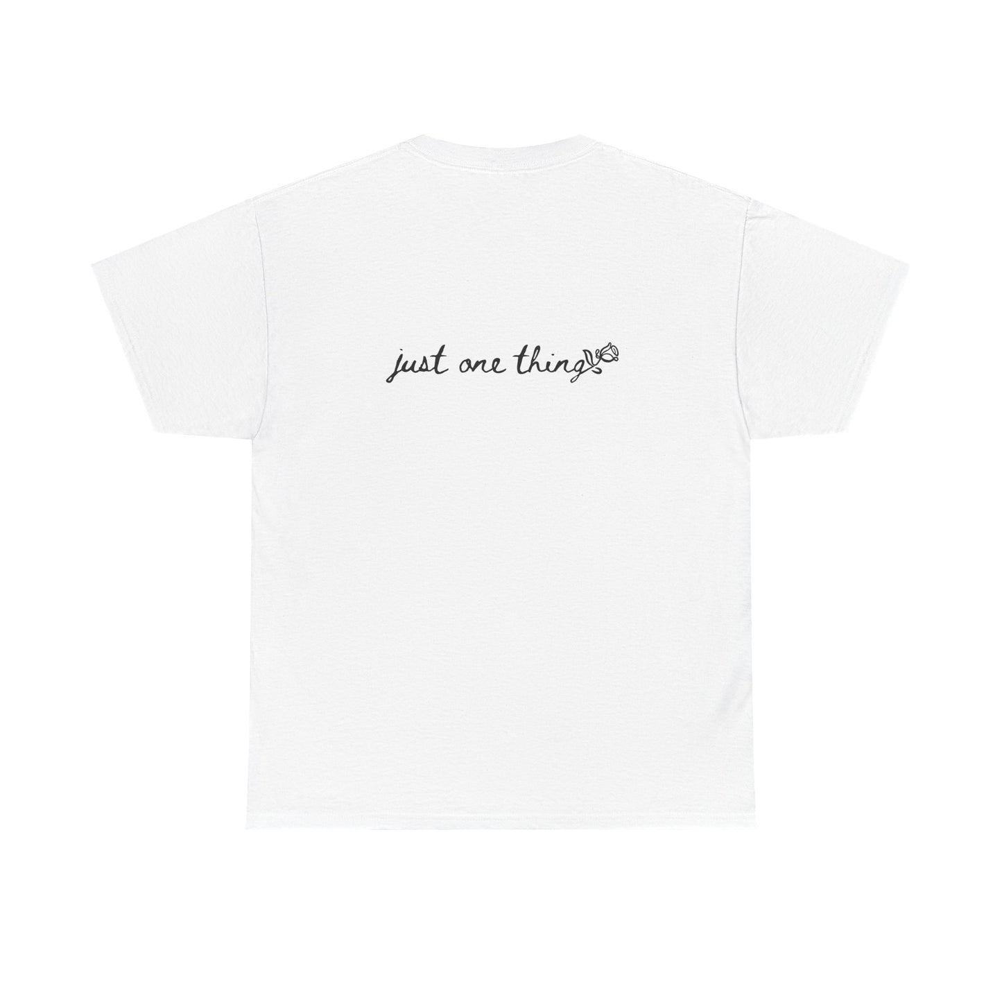 Just One Thing Unisex Heavy Cotton Tee