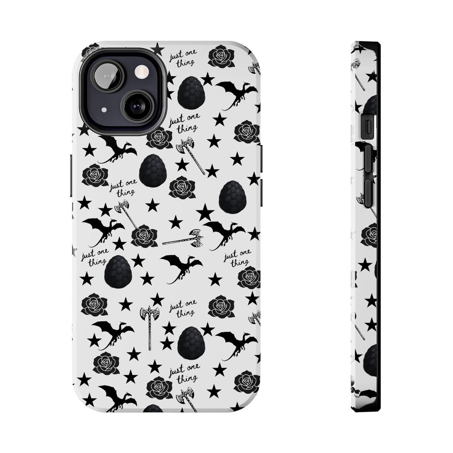 Just One Thing White Tough Phone Cases