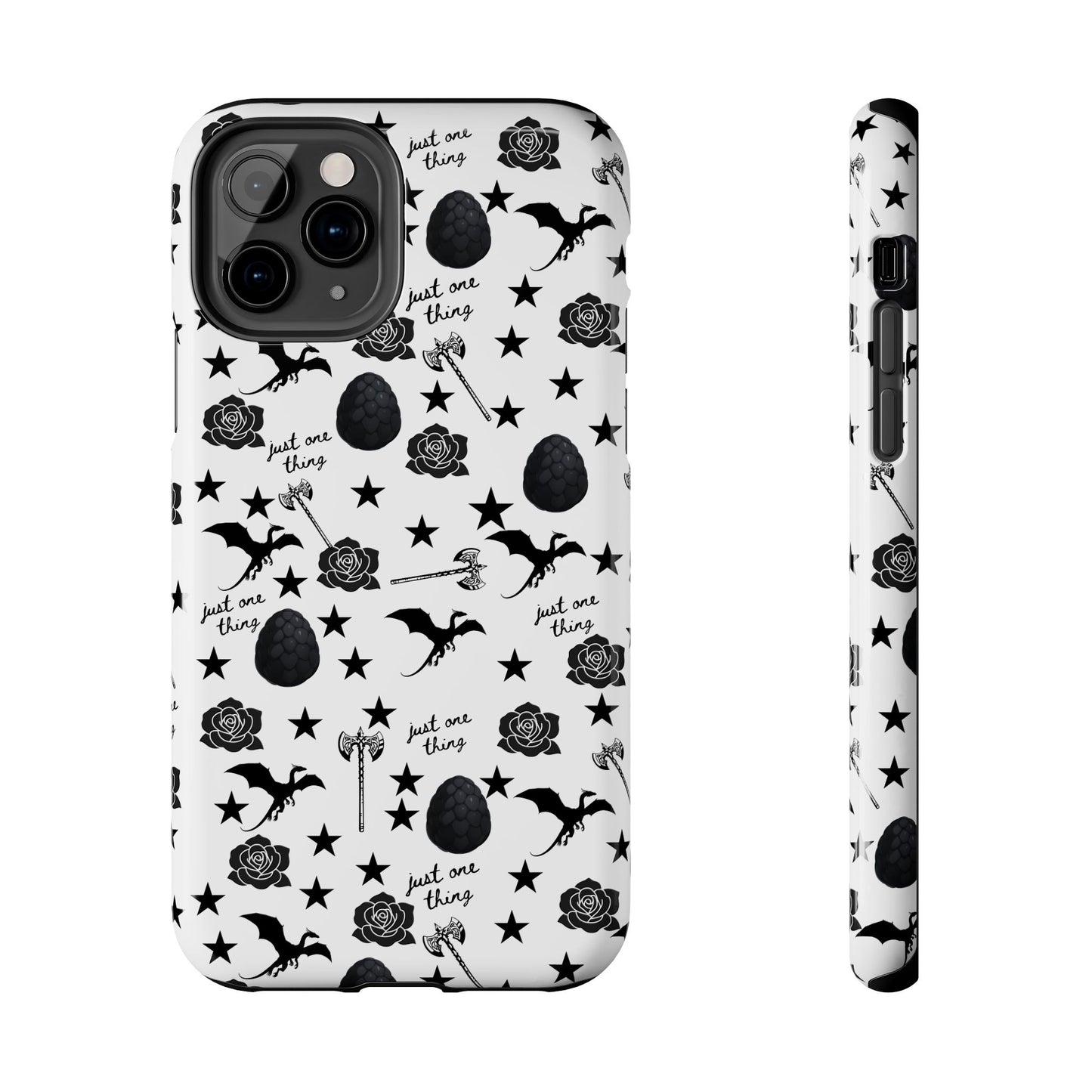 Just One Thing White Tough Phone Cases