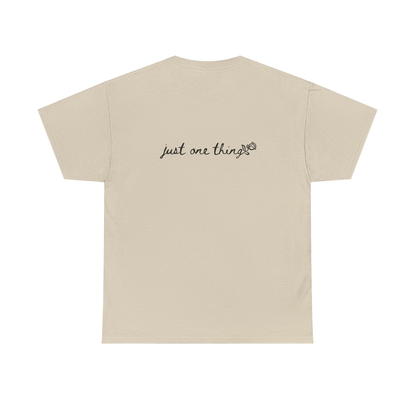Just One Thing Unisex Heavy Cotton Tee