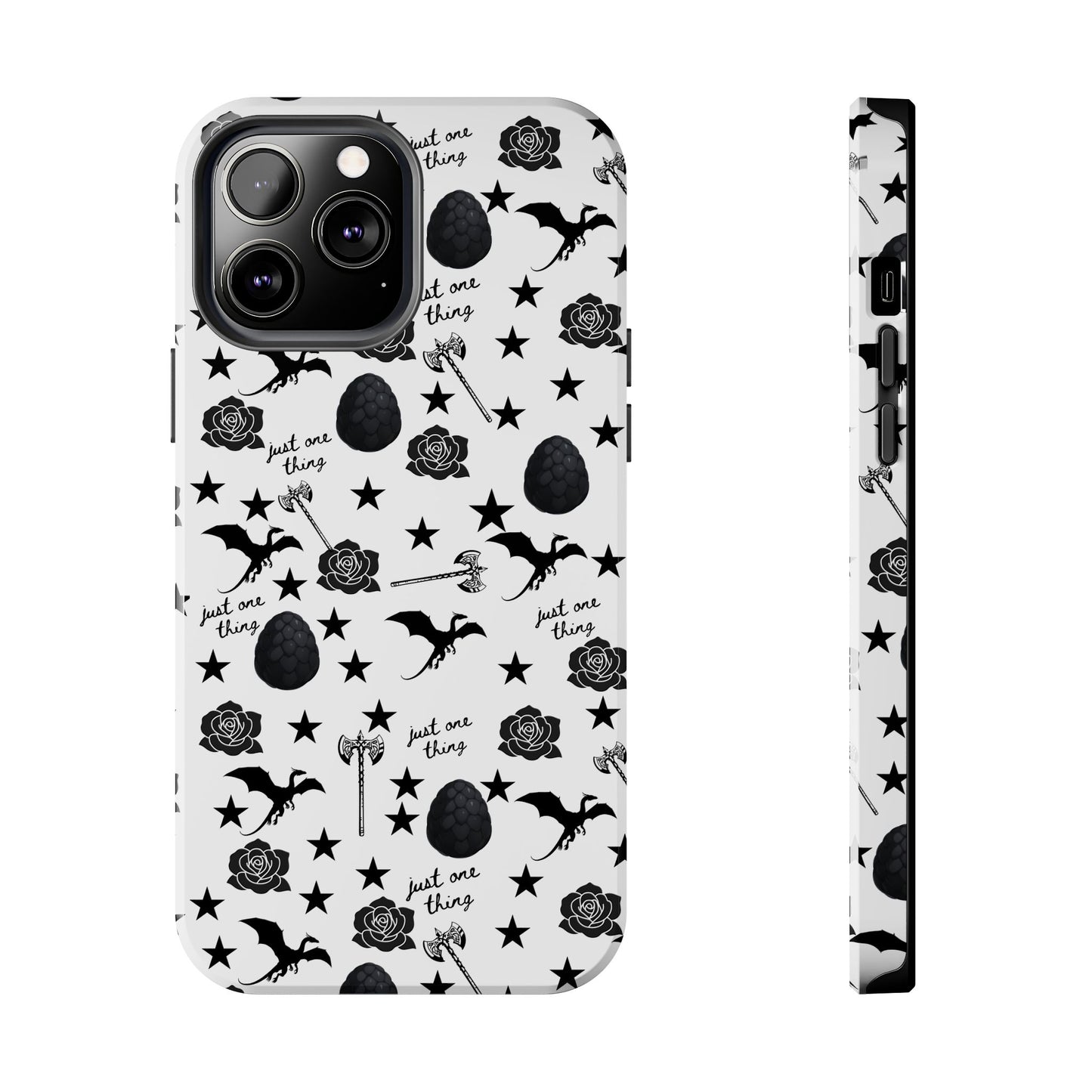 Just One Thing White Tough Phone Cases