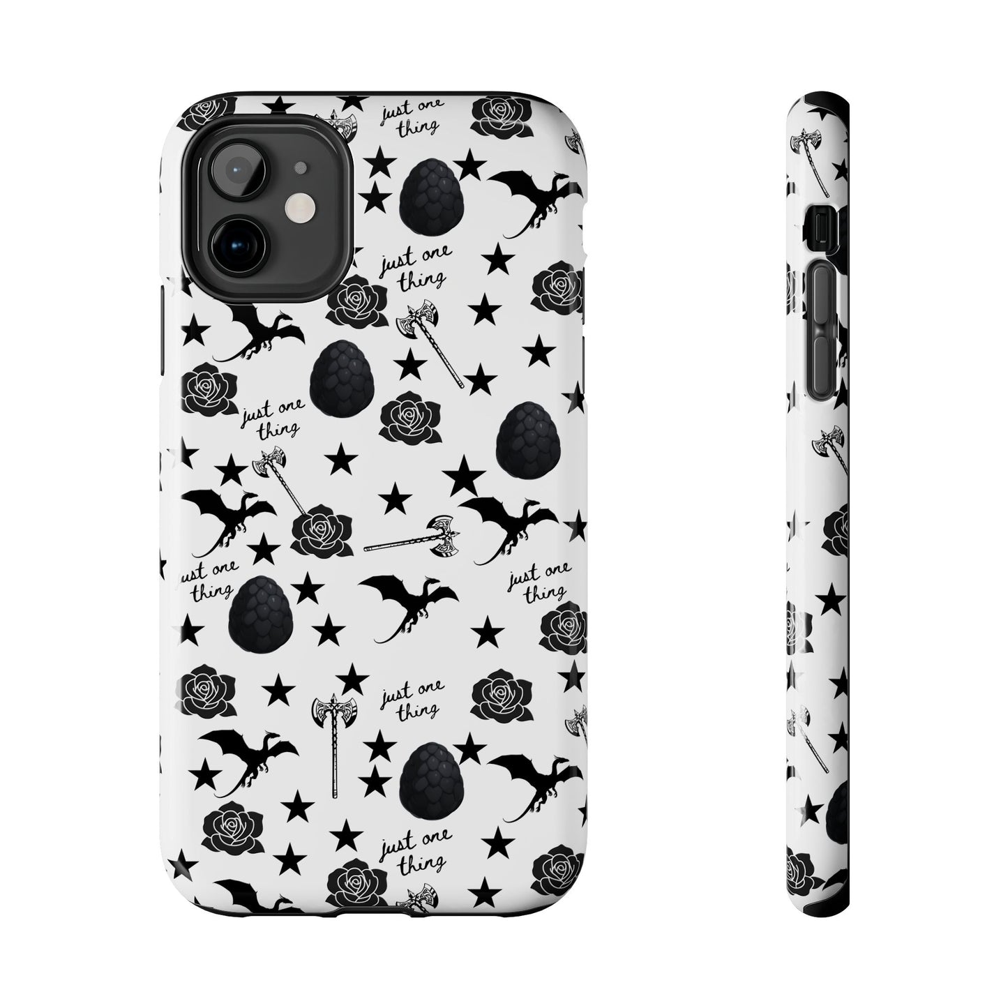 Just One Thing White Tough Phone Cases